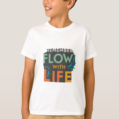 Flow Of Life  T_Shirt