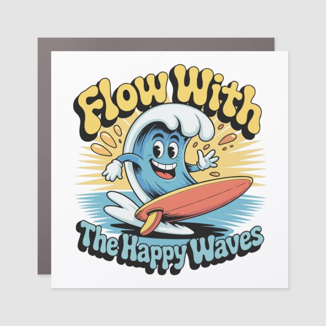 Flow With The Happy Waves Fridge  Car Magnet (Front)