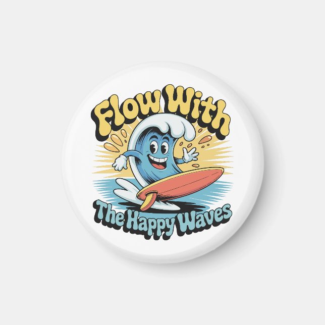 Flow With The Happy Waves Fridge  Magnet (Front)