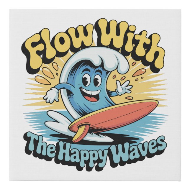 Flow With The Happy Waves Wall Art (Front)