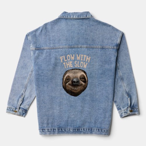 Flow with the Slow  Sloth  Humor Lazy Animal Meme  Denim Jacket