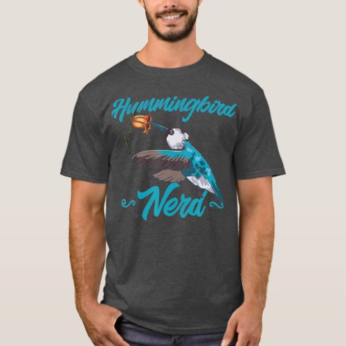 Flower And Bird Lover Hummingbird Nerd Hummingbird T_Shirt