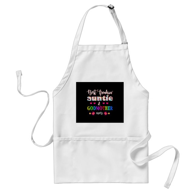 Flower Best Freakin' Auntie And Godmother Ever Adult Apron (Front)
