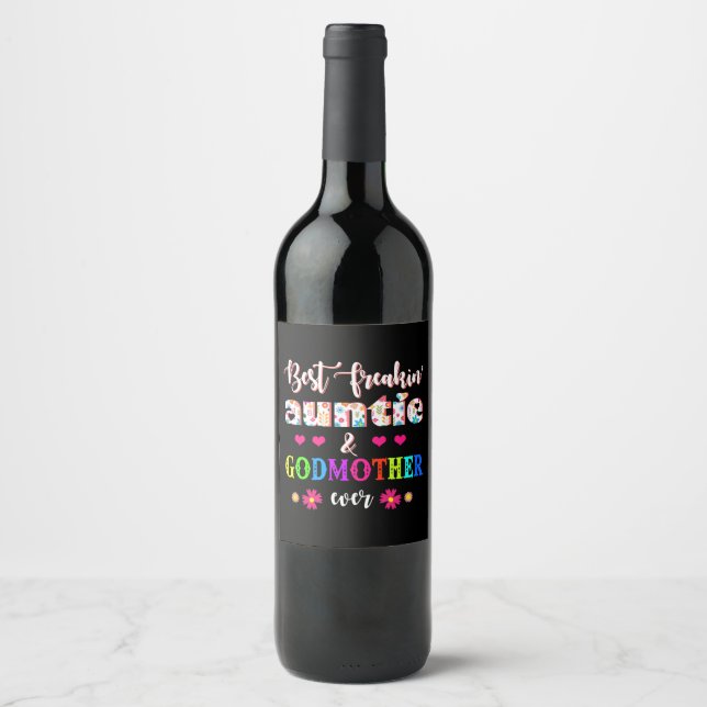 Flower Best Freakin' Auntie And Godmother Ever Wine Label (Front)
