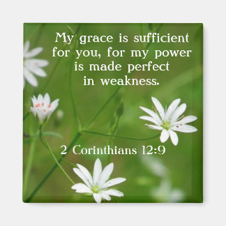 Flower bible verse 2 Corinthians 12:9 magnet