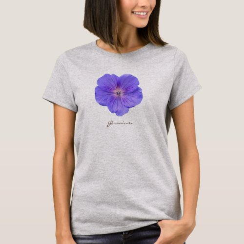 Flower Blue Geranium with Text all Colors T_Shirt