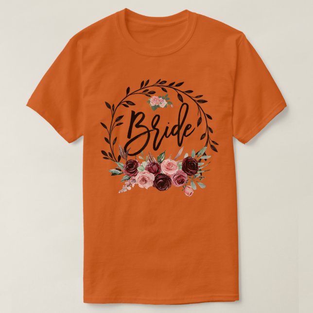 Flower Bride Bridal Shower Wedding Bachelorette Pa T-Shirt (Design Front)