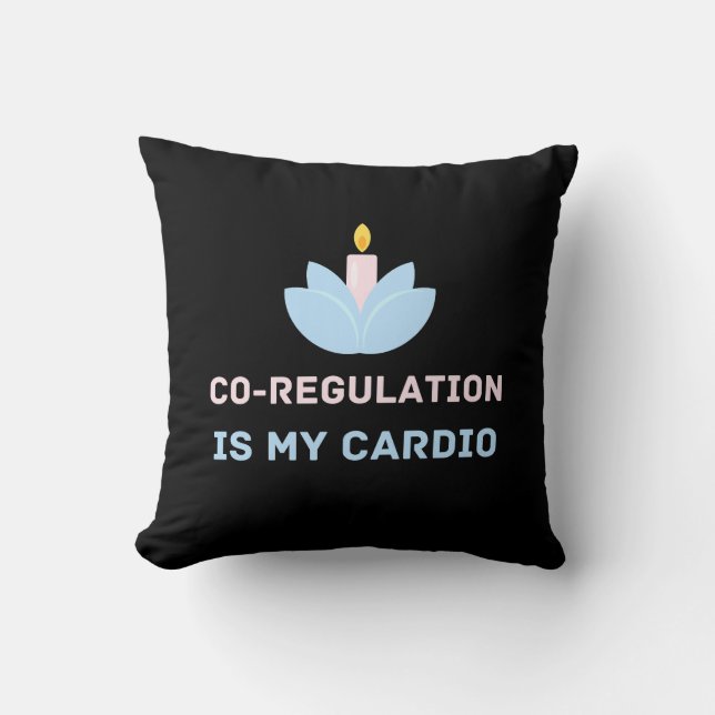 Flower Candle Co Regulation Is My Cardio, Workout Throw Pillow (Front)