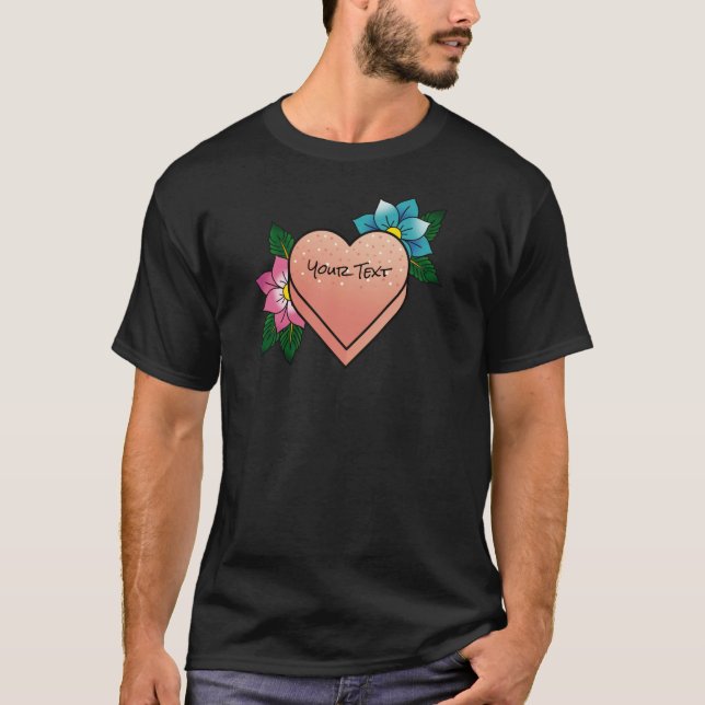 Flower Candy Heart Tattoo - Create You Own T-Shirt (Front)
