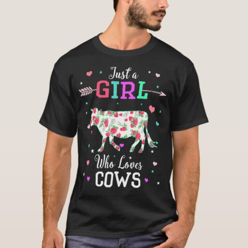 Flower Cow Just A Girl Who Loves Cows T-Shirt