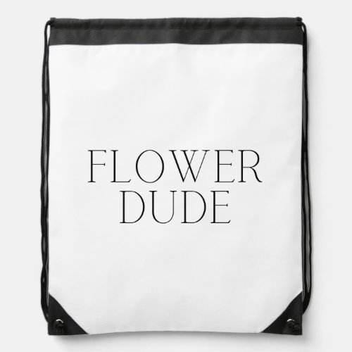Flower Dude_ Simple  Drawstring Bag