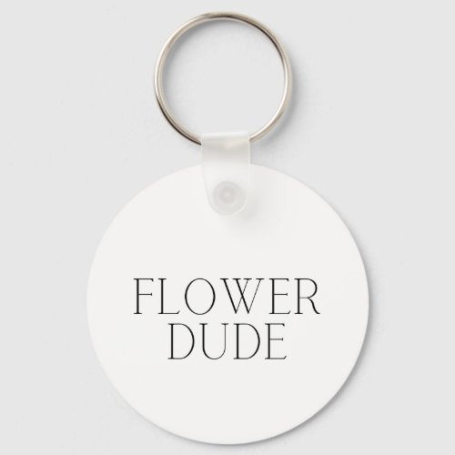 Flower Dude_ Simple  Keychain