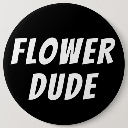 Flower Dude Wedding Button