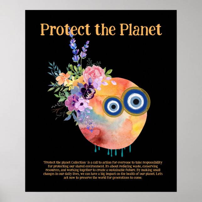 Flower Earth, PROTECT THE PLANET, SAVE EARTH Art Poster (Front)
