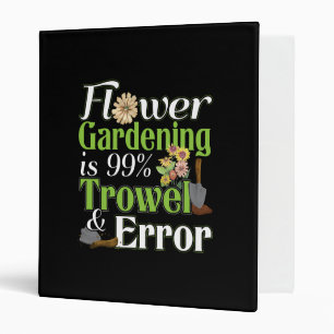 Flower Gardening Trowel Error - Gardener Pun 3 Ring Binder