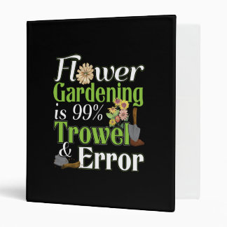 Flower Gardening Trowel Error - Gardener Pun 3 Ring Binder