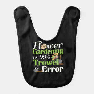 Flower Gardening Trowel Error - Gardener Pun Baby Bib
