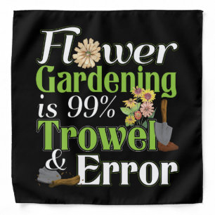 Flower Gardening Trowel Error - Gardener Pun Bandana