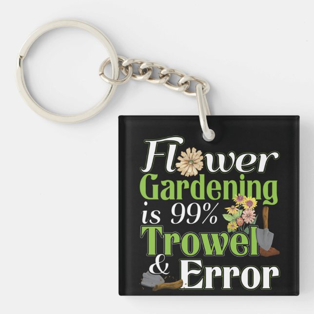 Flower Gardening Trowel Error - Gardener Pun Keychain (Front)