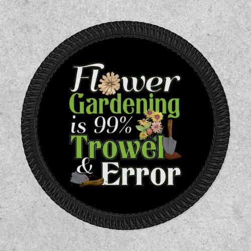 Flower Gardening Trowel Error _ Gardener Pun Patch