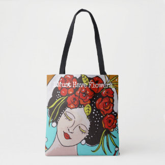 Flower Goddess, I must Have Flowers Tote Bag