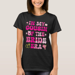 Flower Hearts Wedding Marriage In My Cousin Of The T-Shirt