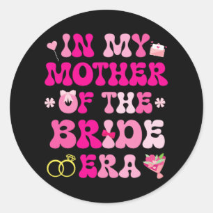 Flower Hearts Wedding Marriage In My Mother Of The Classic Round Sticker