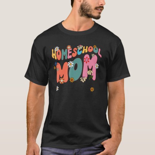 flower homeschool mom groovy homeschool teacher cc T_Shirt