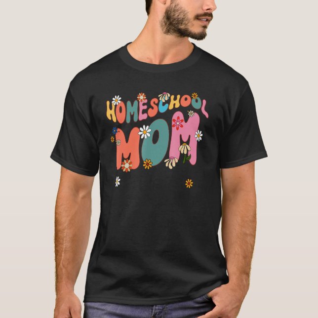 flower homeschool mom groovy homeschool teacher cc T-Shirt (Front)
