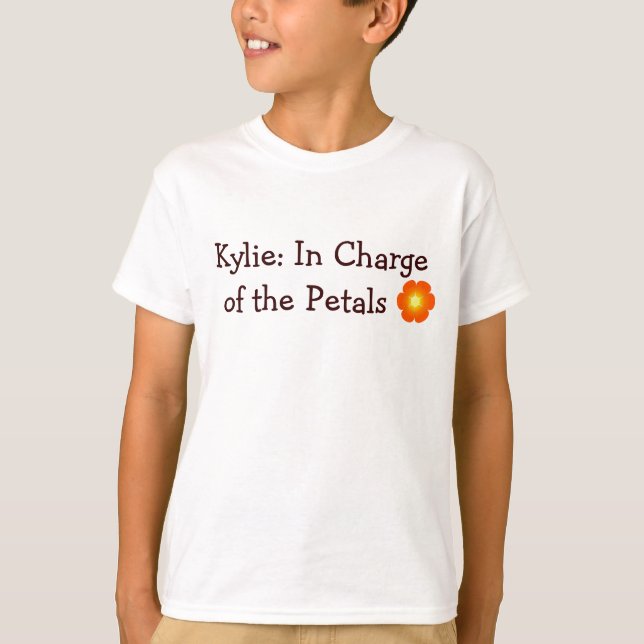 flower, Kylie: In Charge  of the Petals T-Shirt (Front)
