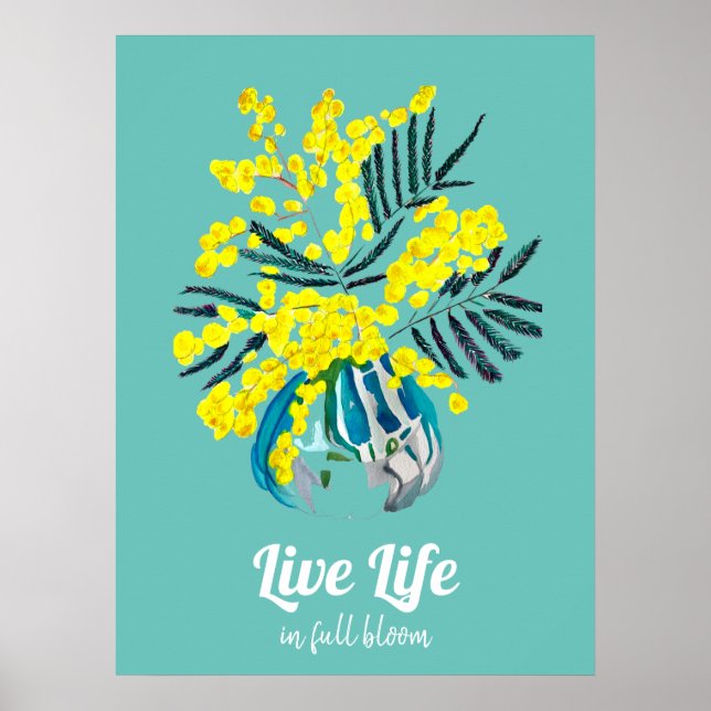 Flower life in full bloom happiness quote poster (Front)