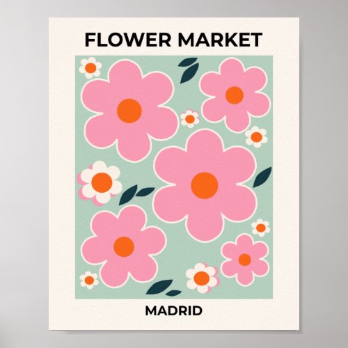 Flower Market Madrid Floral Art Pink Orange Green Poster