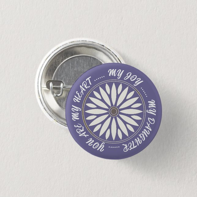 FLOWER MODERN GIFT FROM MOM DAD SISTER SON BOSS BUTTON (Front & Back)