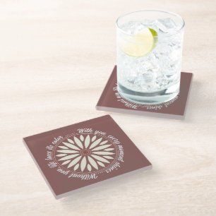 FLOWER MODERN GIFT FROM MOM DAD SISTER SON BOSS GLASS COASTER