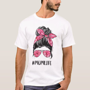 Flower Mom Life Messy Bun Hair Sunglasses Pink Mot T-Shirt
