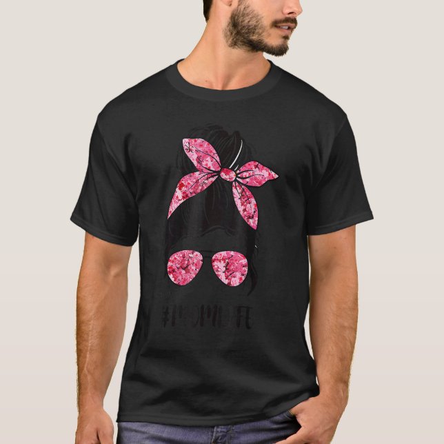 Flower Mom Life Messy Bun Hair Sunglasses Pink Mot T-Shirt (Front)