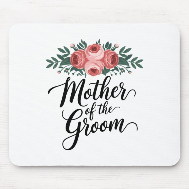 Flower Mother Of The Groom Wedding Shower Mom From Mouse Pad (Front)