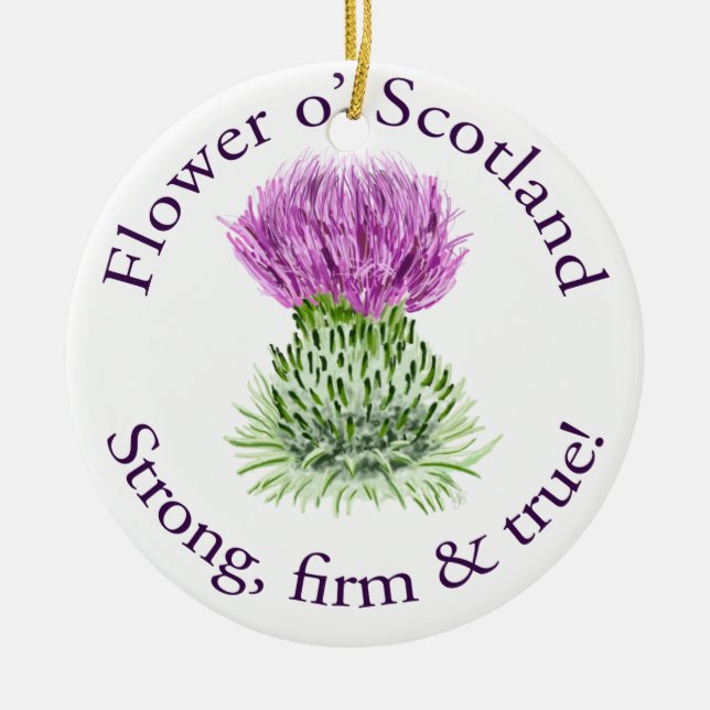 Flower of Scotland. Strong, firm and true! Ceramic Ornament (Front)