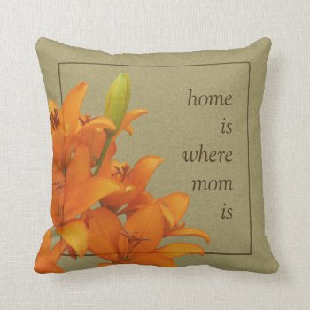 Flower Orange Lilies For Mom Throw Pillow by KreaturFlora at Zazzle