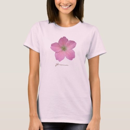 Flower Pink Geranium with Text all Colors T_Shirt