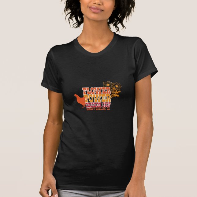 Flower Power Chicken Coop T-Shirt (Front)
