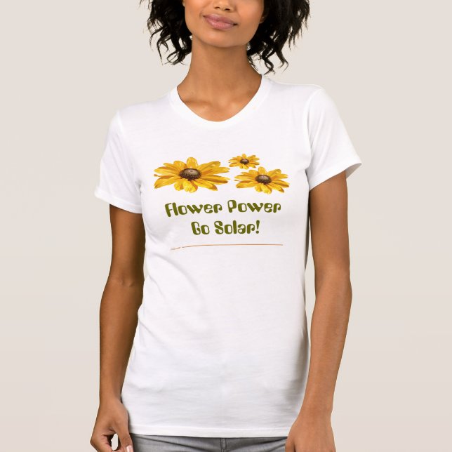 Flower Power Go Solar! Shirts (Front)