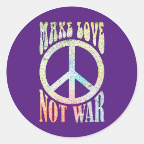 Flower Power Peace _ Make Love Not War 1 Classic Round Sticker