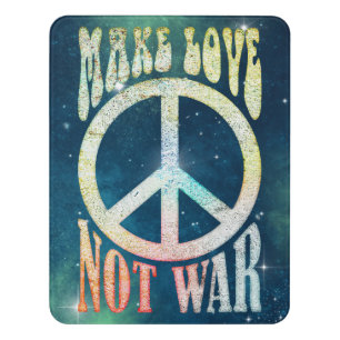 Flower Power Peace - Make Love Not War 1 Door Sign