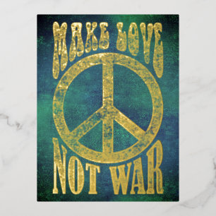 Flower Power Peace - Make Love Not War 1 Foil Holiday Postcard