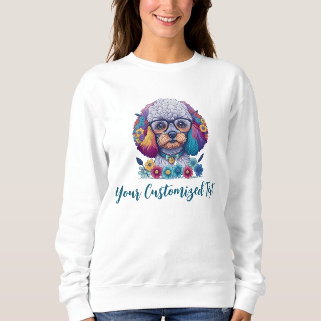 Flower Power, Poodle Elegance – A Perfect Blend Sweatshirt (Front)