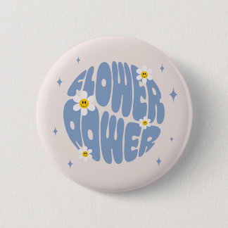 Flower Power Slogan Button