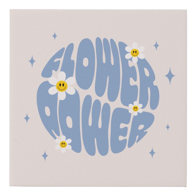 Flower Power Slogan Faux Canvas Print (Front)