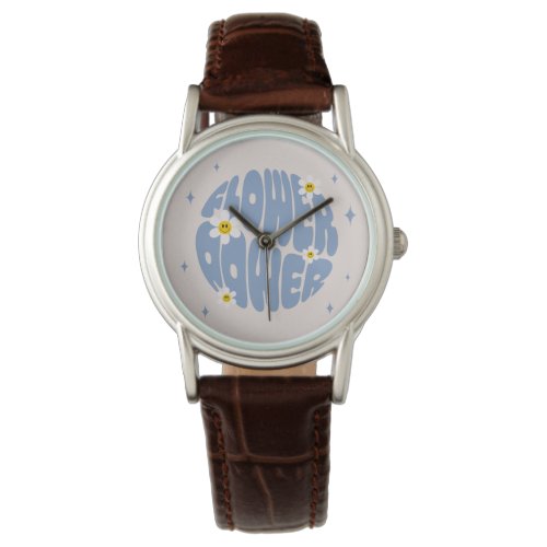 Flower Power Slogan Watch