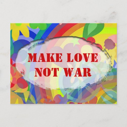 Flower Power  your text MAKE LOVE NOT WAR Postcard